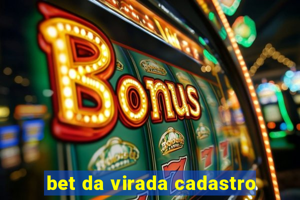 bet da virada cadastro